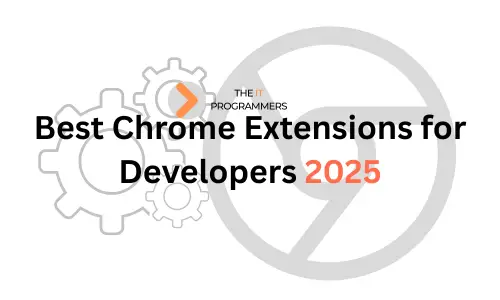 Best Chrome Extensions for Developers